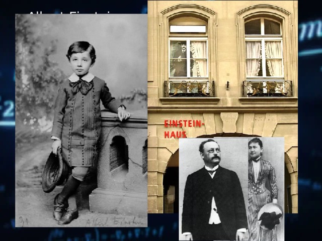Albert Einstein was born in Germany in 1879. 