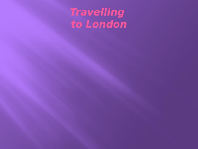 Travelling to London 