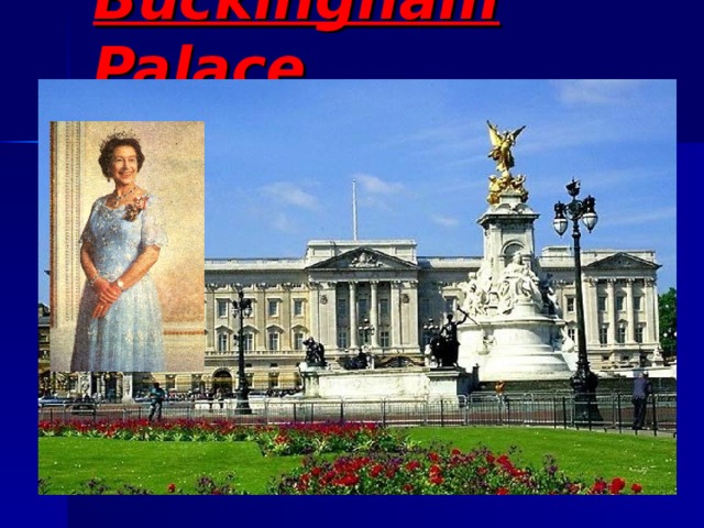 Buckingham Palace  