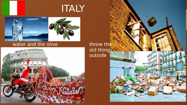 ITALY water and the olive branch throw the old things outside 