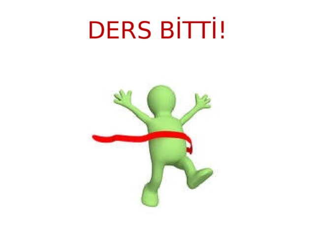 DERS BİTTİ! 