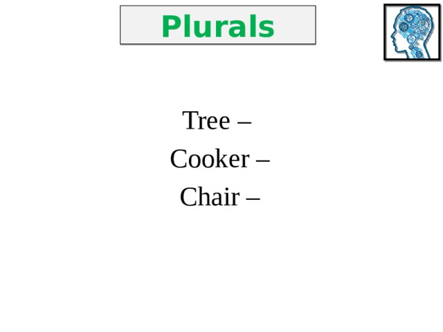 Plurals Tree – Cooker – Chair – 