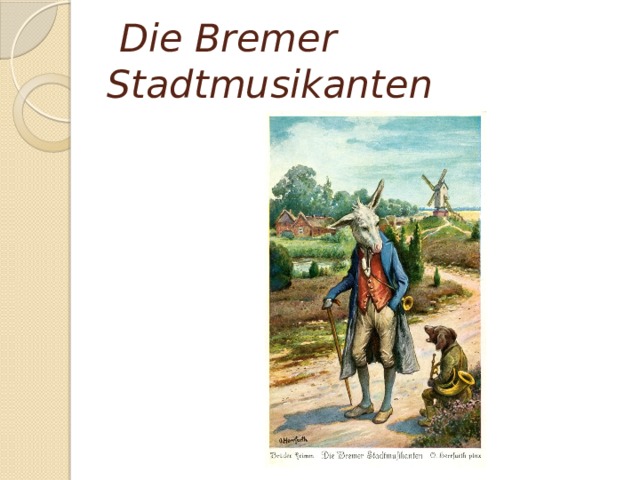   Die Bremer Stadtmusikanten  