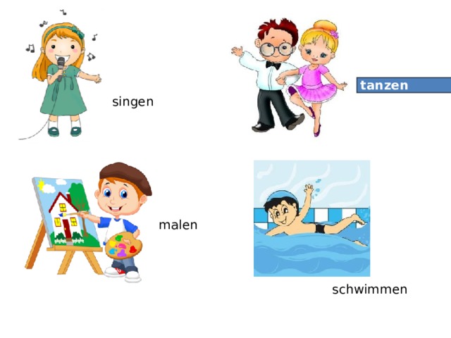 tanzen singen malen schwimmen 