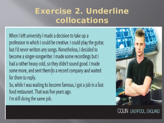 Exercise 2. Underline collocations 
