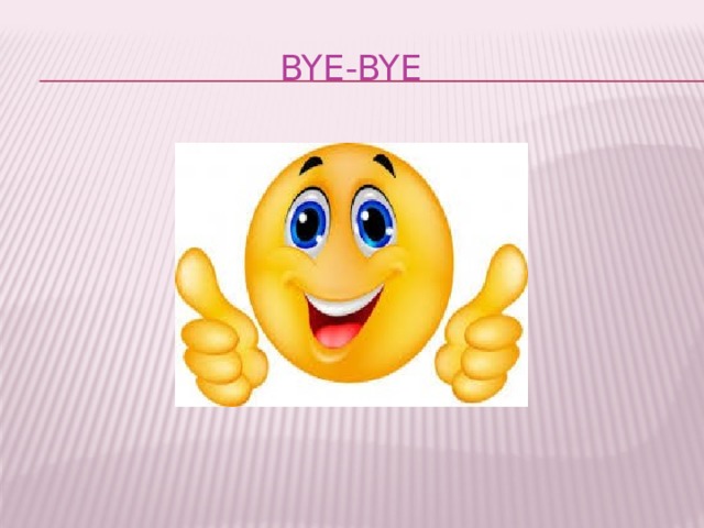Bye-bye 