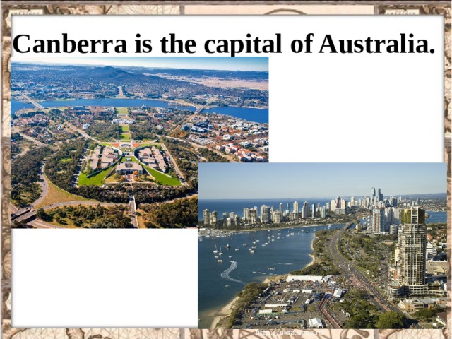 Canberra is the capital of Australia.  