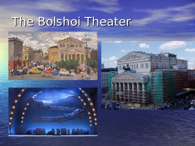 The Bolshoi Theater 