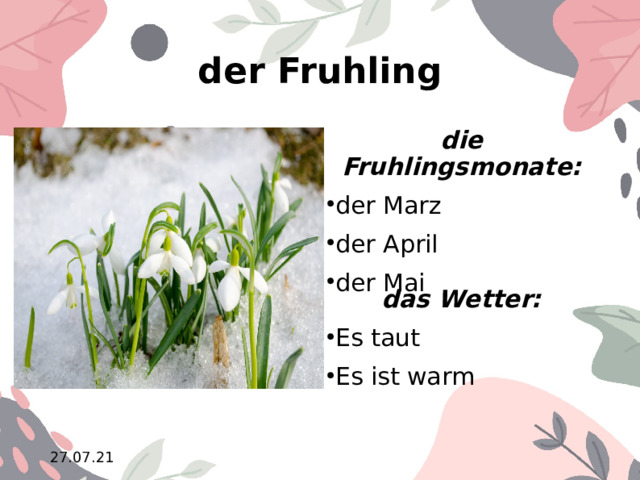 der Fruhling die Fruhlingsmonate: der Marz der April der Mai das Wetter: Es taut Es ist warm 10.02.21  