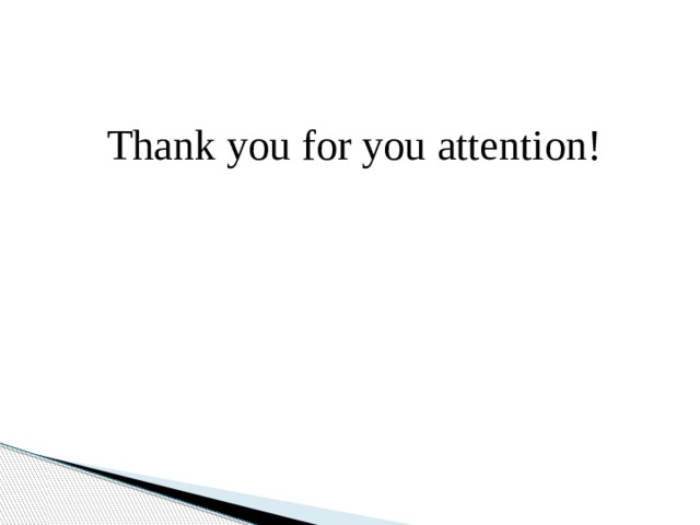 Thank you for you attention! 
