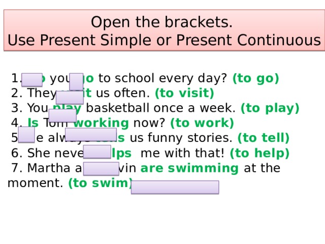 Open the brackets using present continuous