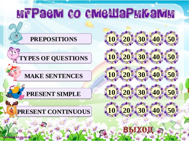 40 50 20 30 10 PREPOSITIONS 30 50 40 10 20 TYPES OF QUESTIONS 50 30 10 40 20 MAKE SENTENCES 30 20 40 50 10 PRESENT SIMPLE 10 20 30 40 50 PRESENT CONTINUOUS 2 
