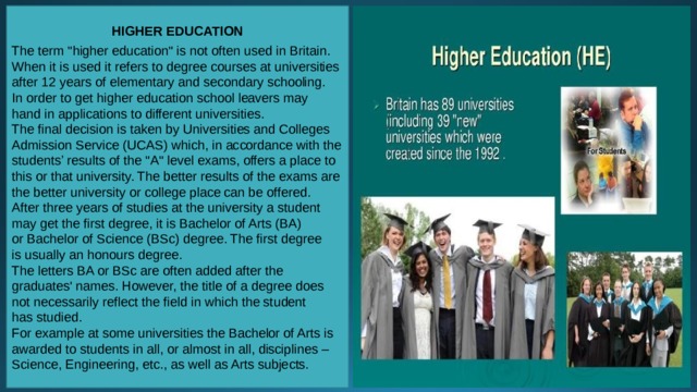 HIGHER EDUCATION The term 