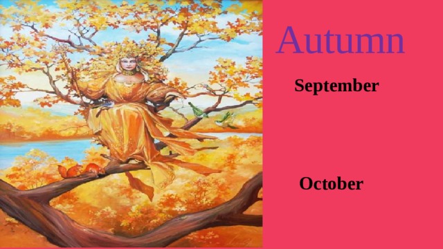 Autumn September  October November 