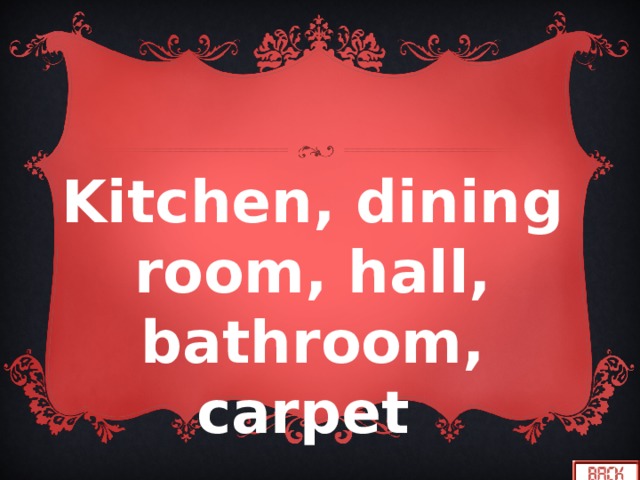 Kitchen, dining room, hall, bathroom, carpet 