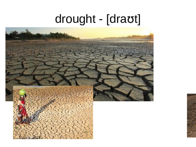 drought - [draʊt] 