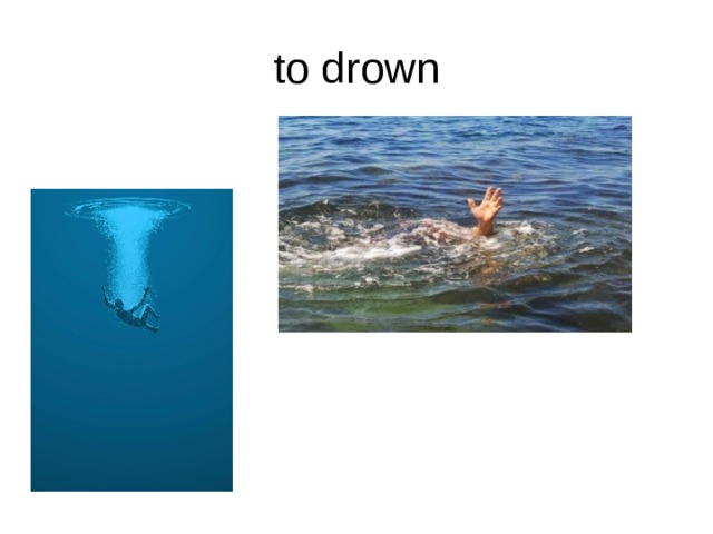 to drown 