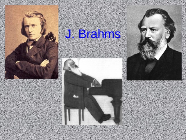 J. Brahms  