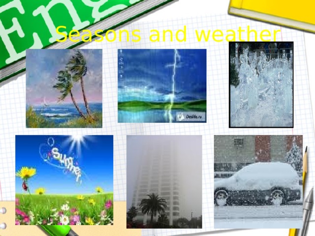  Seasons and weather 