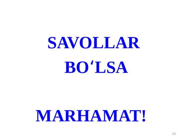 SAVOLLAR  BO ‘ LSA  MARHAMAT! 4 