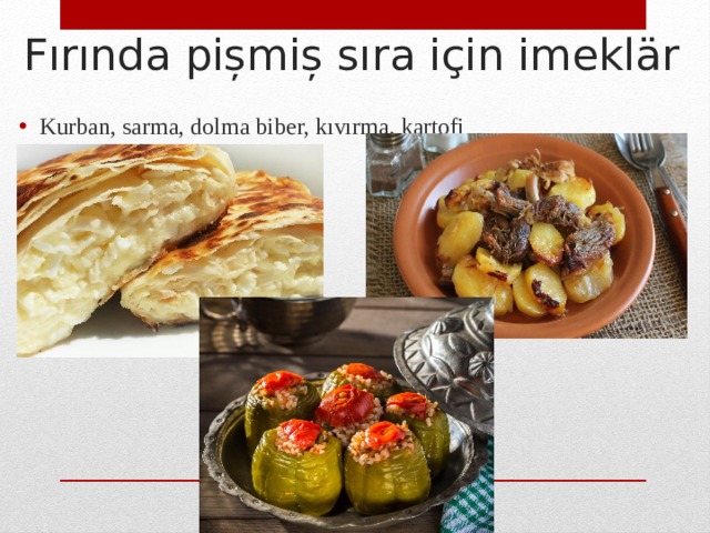 Fırında pișmiș sıra için imeklär Kurban, sarma, dolma biber, kıvırma, kartofi 