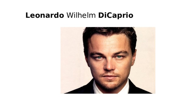Leonardo Wilhelm DiCaprio 