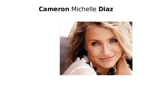 Cameron Michelle Diaz 