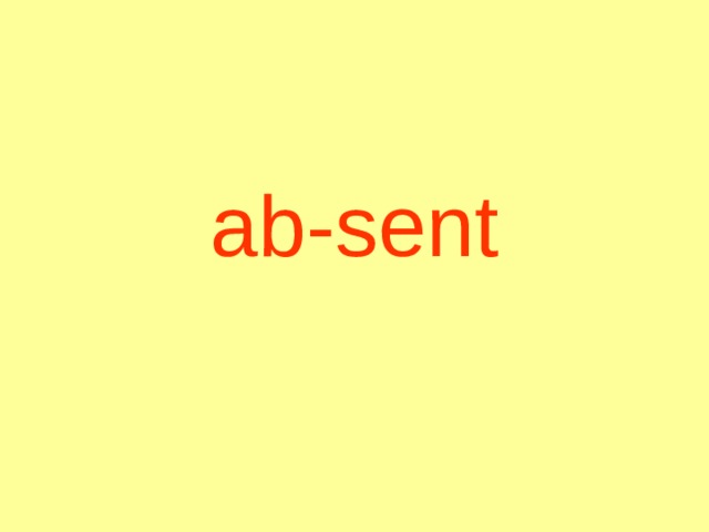 ab-sent 