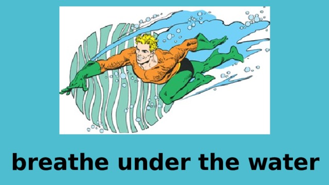 breathe under the water 
