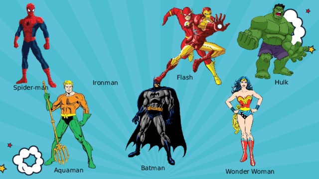 Flash Hulk Ironman Spider-man Batman Aquaman Wonder Woman 