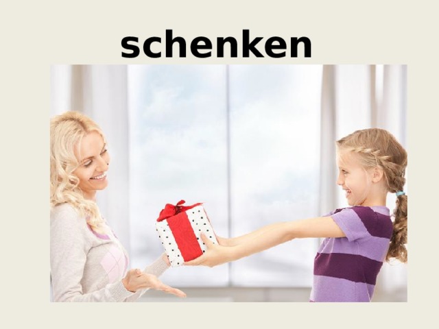  schenken 