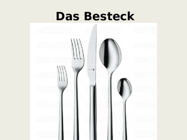  Das Besteck 
