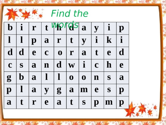 Find the words b i l d r l t c d p g e s h a r d b c a p a a t o a n l a l t d r y y i w r i a y l i e g p k o t o e i a a c n h t d m e s e s s a p m p p 