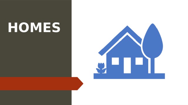 HOMES 