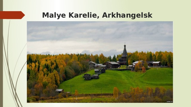 Malye Karelie, Arkhangelsk 
