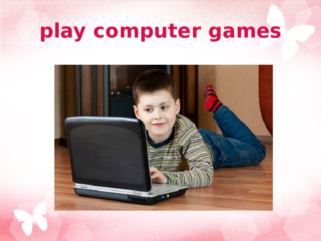 play computer games 