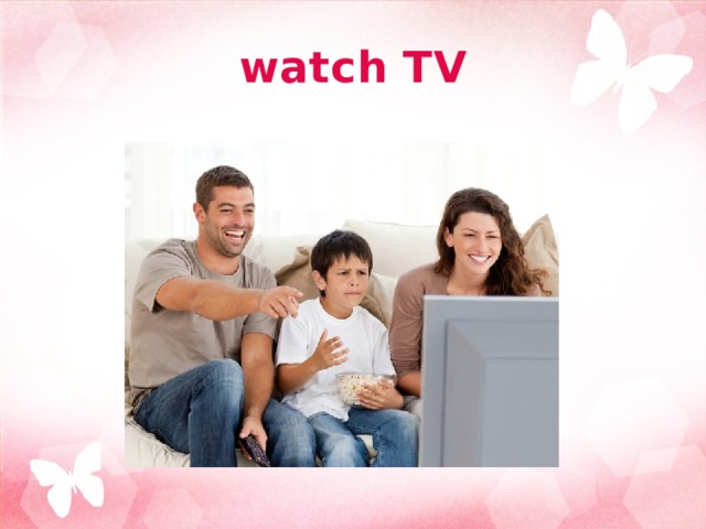watch TV 