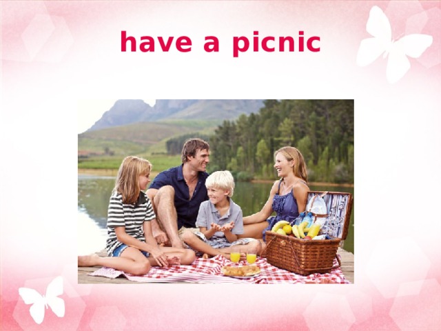 have a picnic 