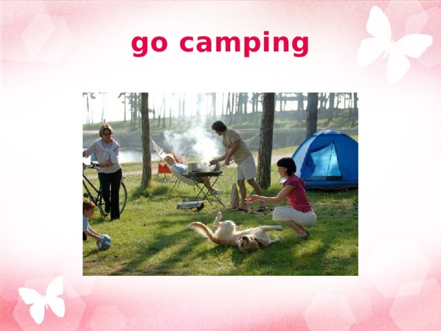 go camping 