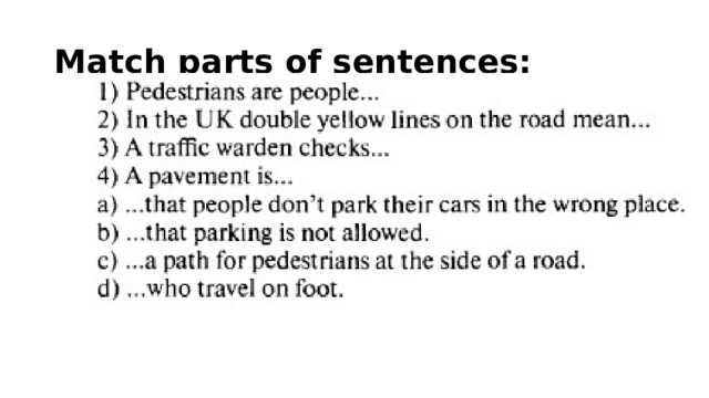 Match parts of sentences: 