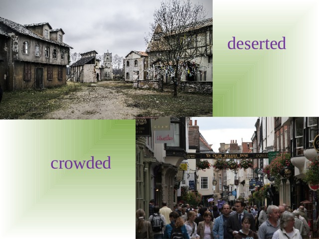 deserted crowded 
