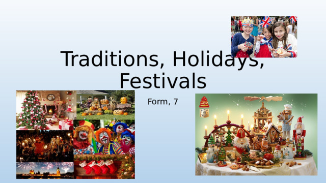 Traditions, Holidays, Festivals Form, 7 