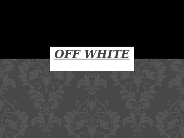 Off white 