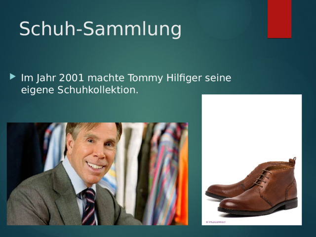 Schuh-Sammlung Im Jahr 2001 machte Tommy Hilfiger seine eigene Schuhkollektion. 