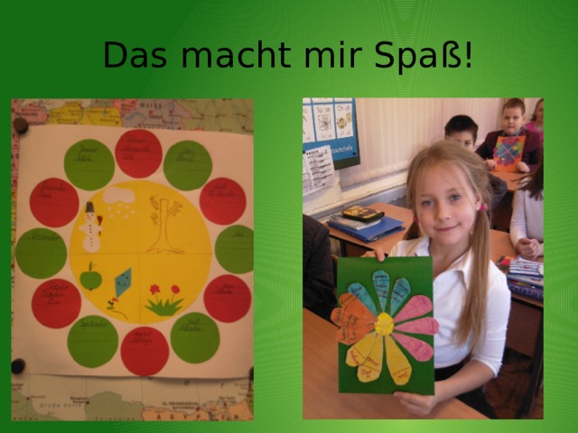 Das macht mir Spaß! 
