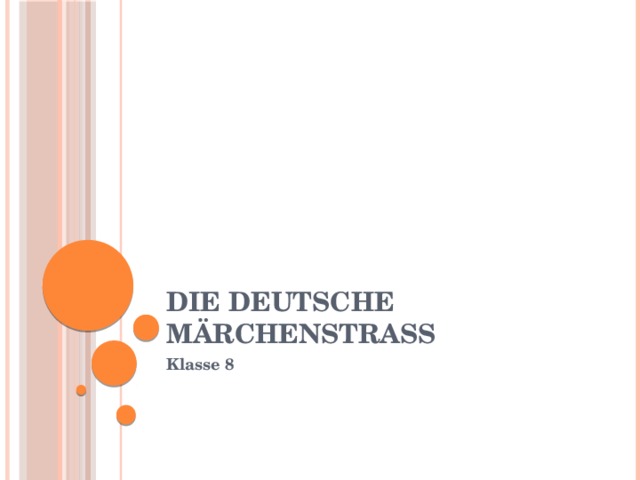Die Deutsche Märchenstraße Klasse 8 