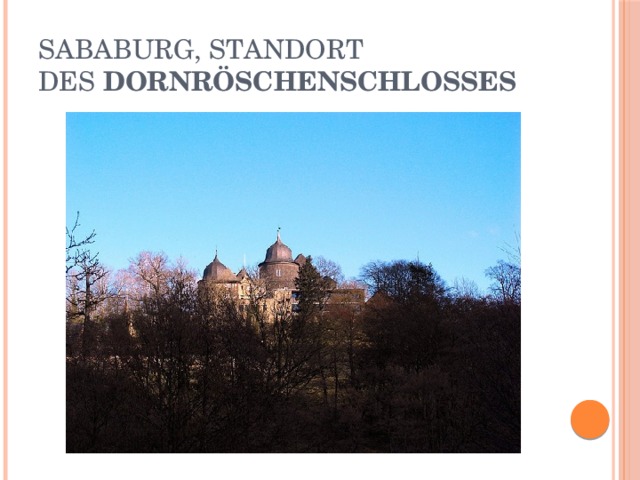 Sababurg, Standort des  Dornröschenschlosses 
