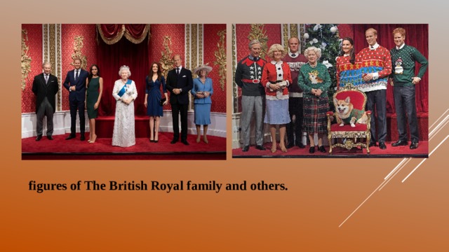 figures of The British Royal family and others.   