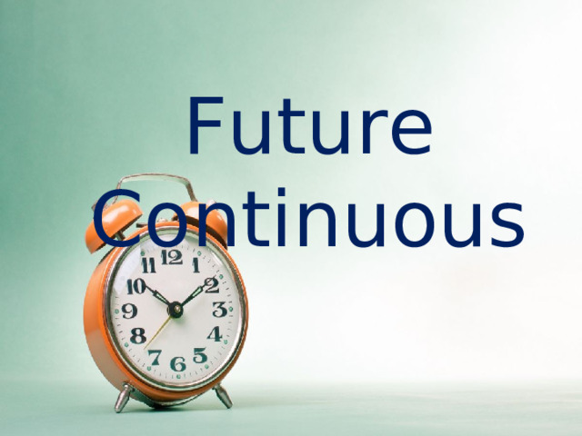 Future Continuous 