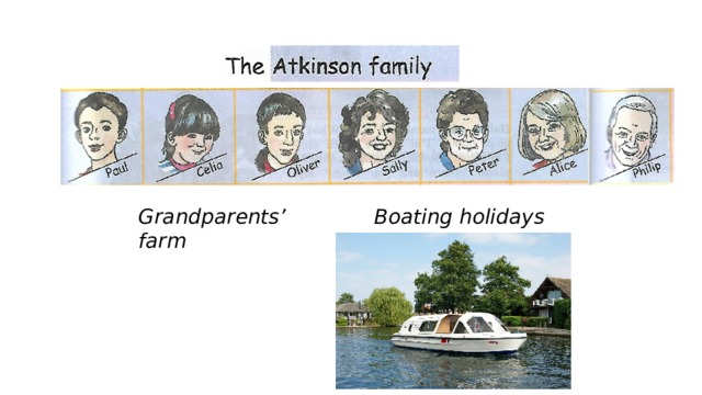 Grandparents’ farm Boating holidays 